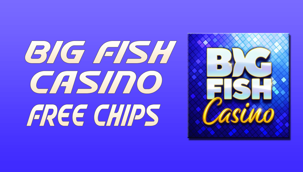 Big Fish Casino Slots Cheats